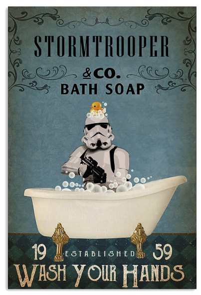 Stormtrooper and co bath soap wash your hands poster