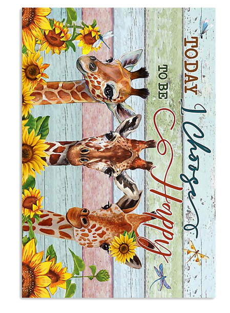 Giraffe Today I Choose To Be Happy Posters