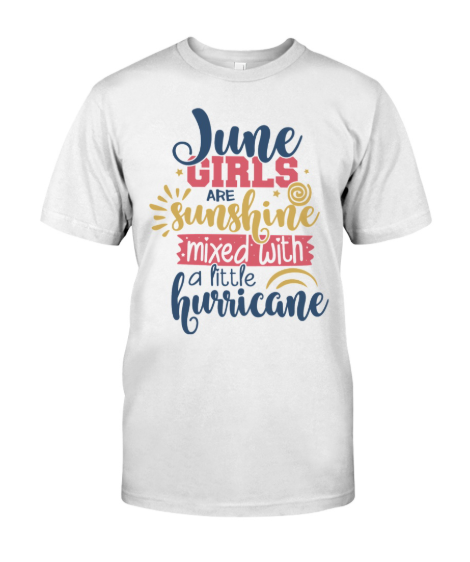 June girls are sunshine mixed with a little hurricane shirt