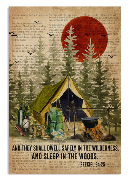 And they shall dwell safely in the wilderness and sleep in the woods poster