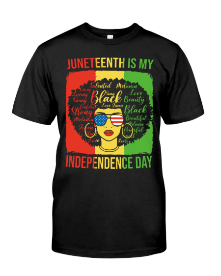 Juneteenth is my independence day shirt