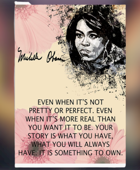 Michelle Obama even when it's not pretty or perfect poster