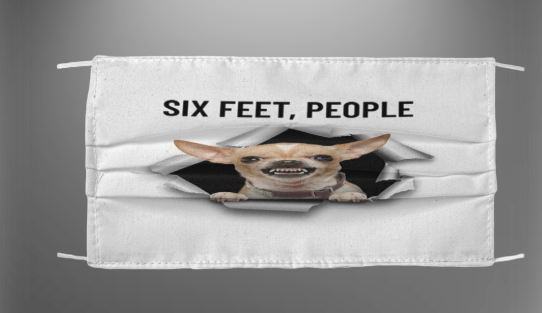 Chihuahua six feet people face mask