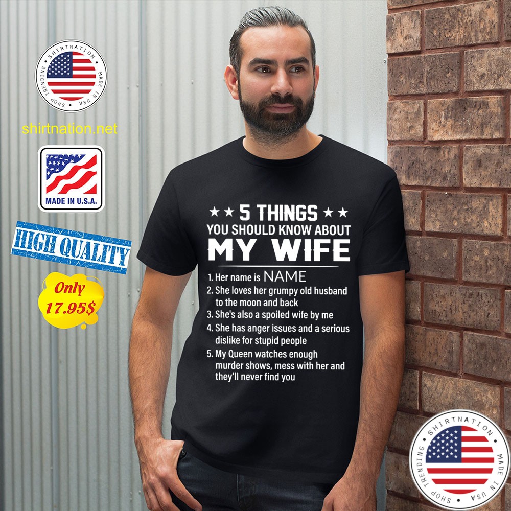 5 Things You Should Know About My Wife Shirt 12