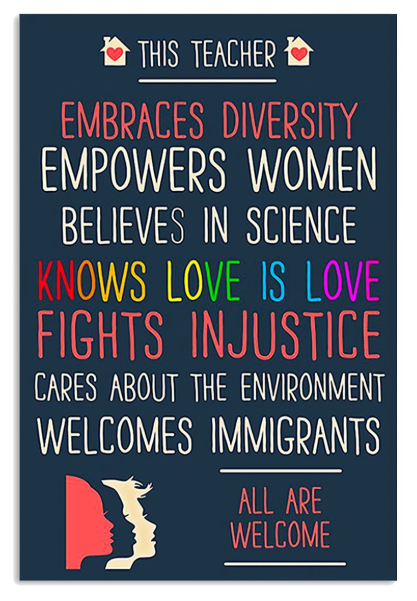 LGBT this teacher embraces diversity empowers women believes in science poster