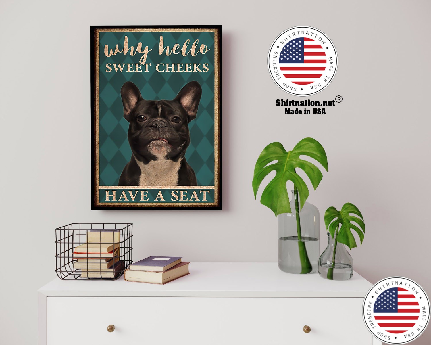 French bulldog why hello sweet cheeks have a seat poster 14