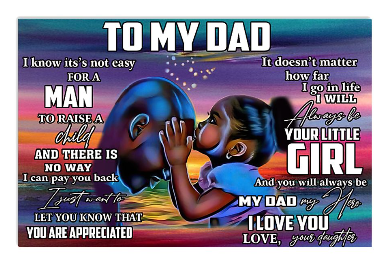 To my dad I will always be your little girl poster