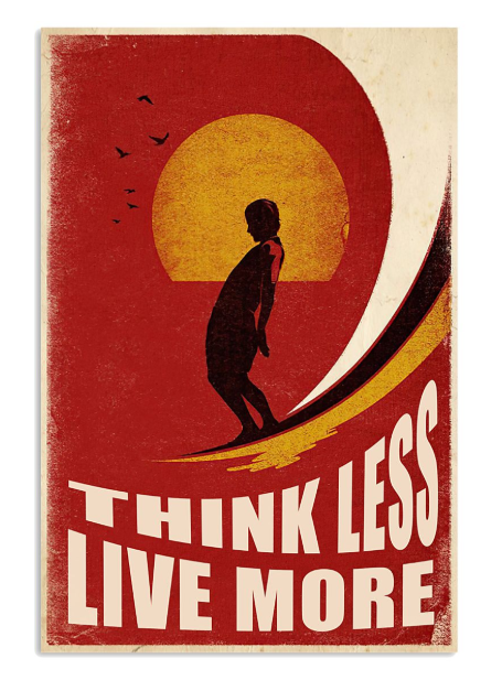 Surfing think less live more poster