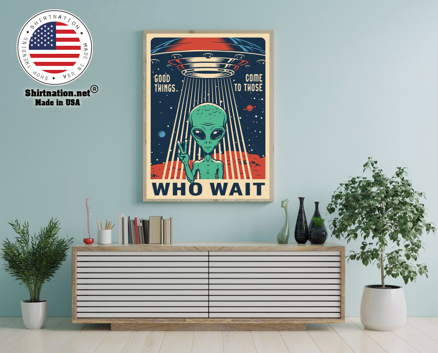 Alien Good things come to those who wait poster 14