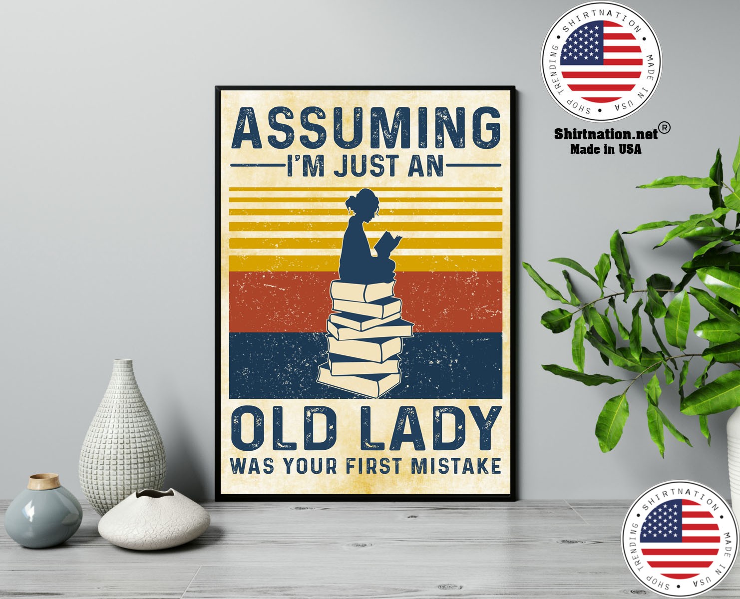 Assuming im just an old lady was your first mistake poster 13