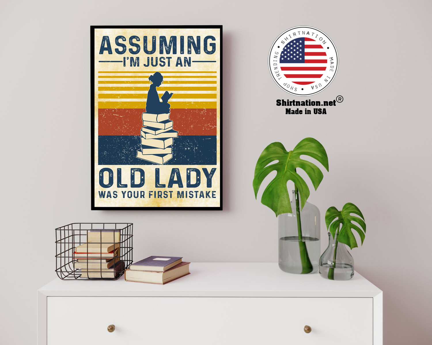 Assuming im just an old lady was your first mistake poster 14