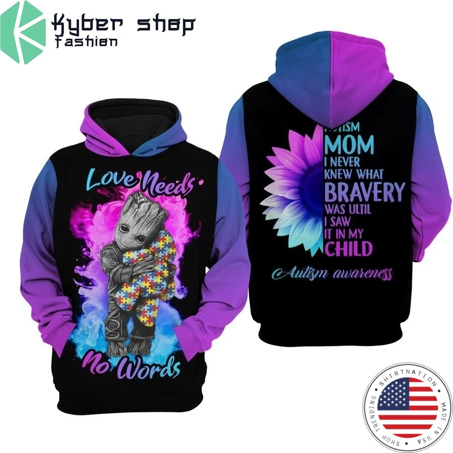 Autism mom Groot Love needs no words 3D hoodie