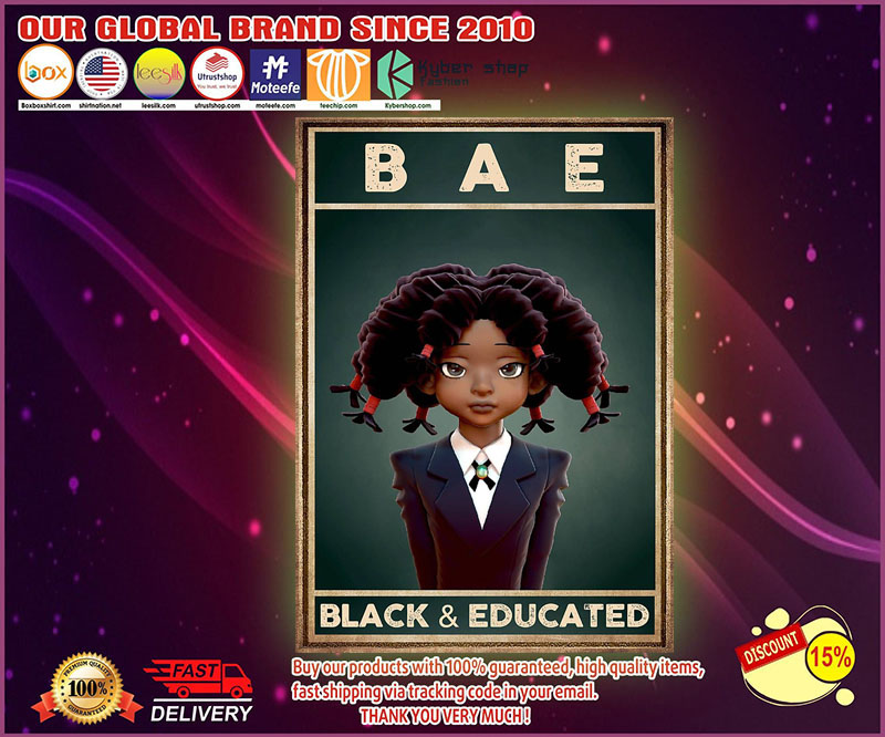 B A E black and educated poster
