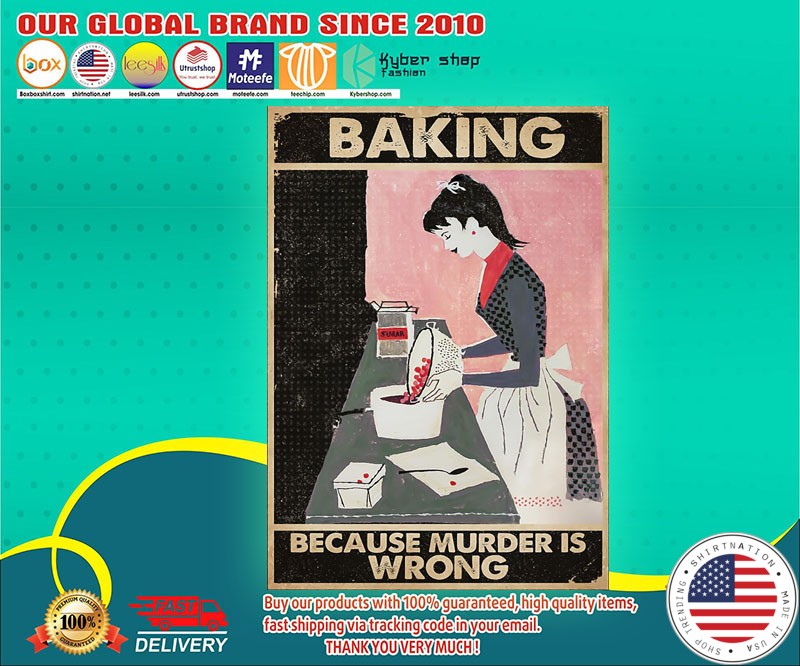 Baker Baking because murder is wrong poster