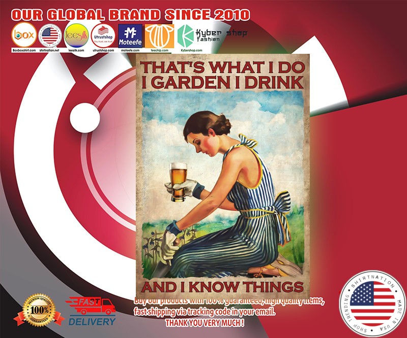 Beer Thats what I do I garden I drink and I know things poster 2