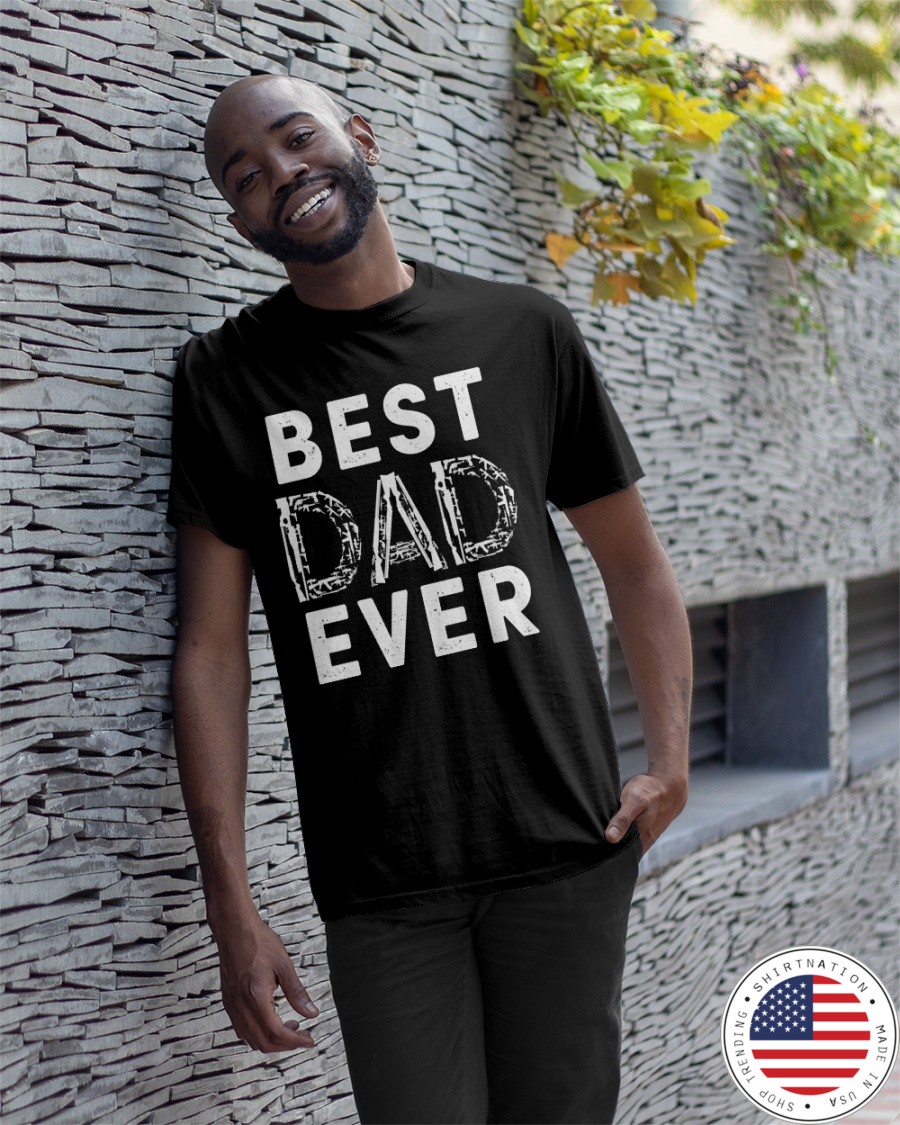 Best Dad Ever Shirt3