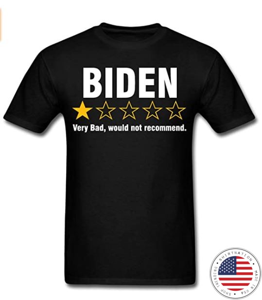 Biden 1 star very bad would not recommend shirt as