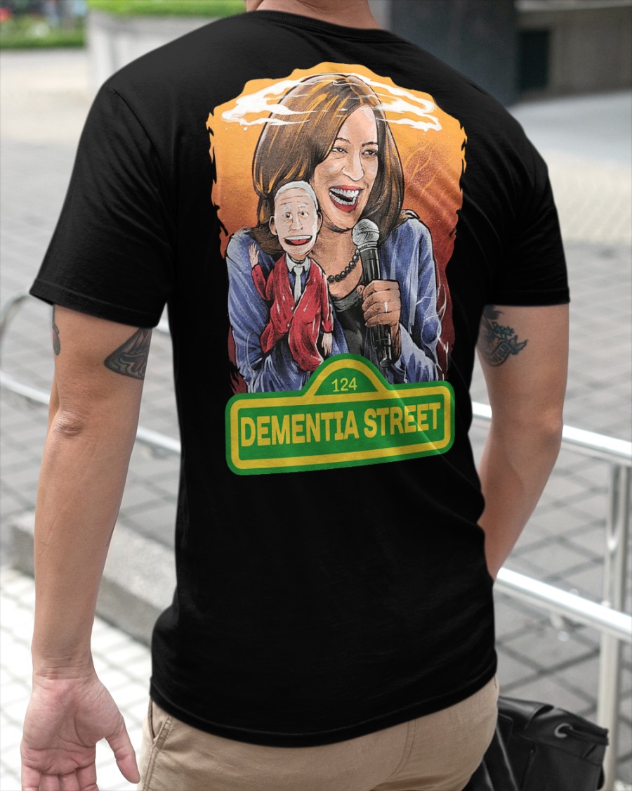 Biden And Harris Dementia Street T shirt3