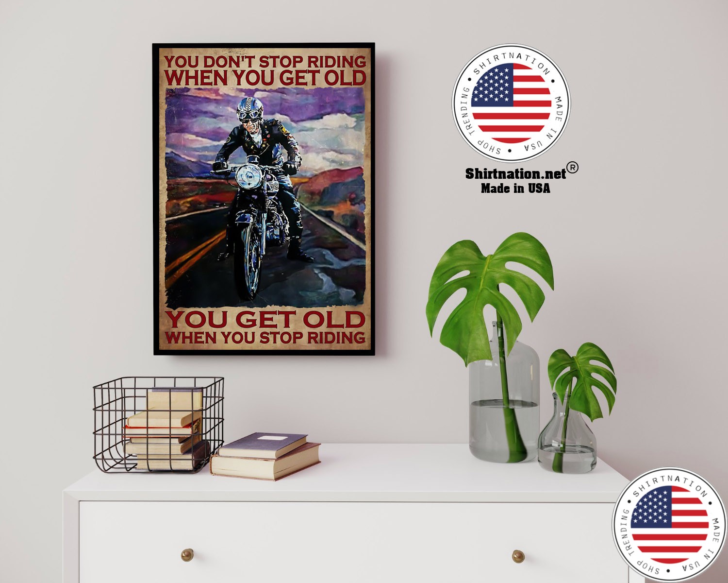 Biker you dont stop riding when you get old poster 14 1