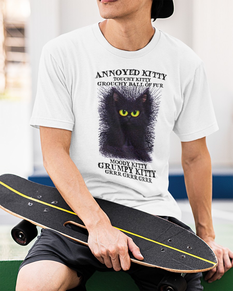 Black Cat Annoyed Kitty Touchy Kitty Grouchy Ball Of Fur Moody Kitty Grumpy Kitty Shirt4