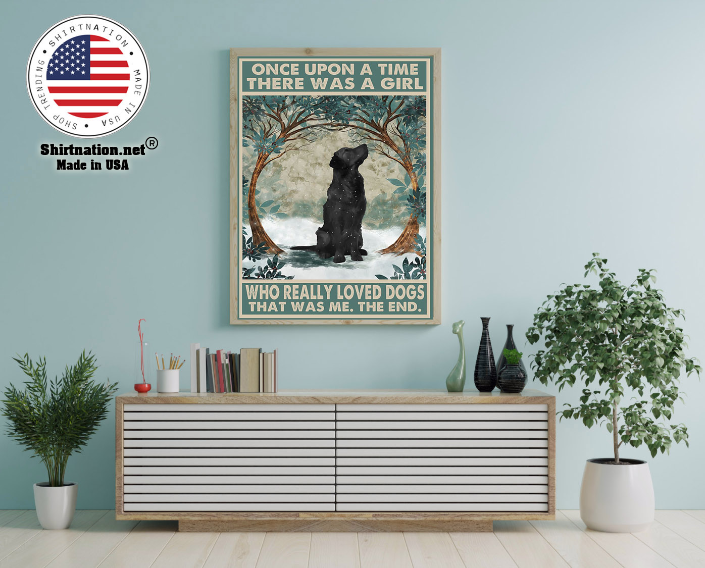 Black Golden Retriever once upon a time there was a girl who really loved dogs poster 1