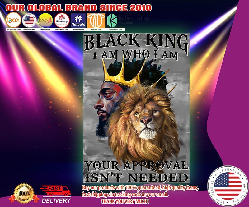 Black king lion I am who I am your approval isn't needed poster