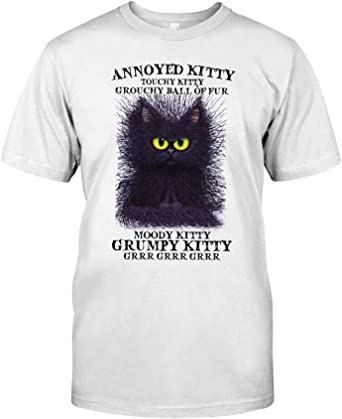 Cat Annoyed Kitty Touchy Kitty Grouchy Ball Of Fur shirt