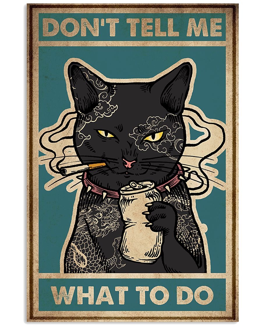 Cat Don't tell me what to do poster