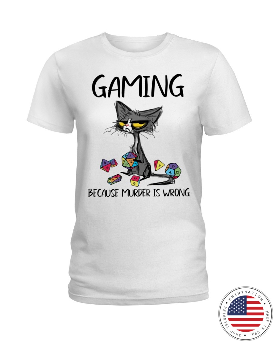 Cat Gaming Because Murder is Wrong Shirt2