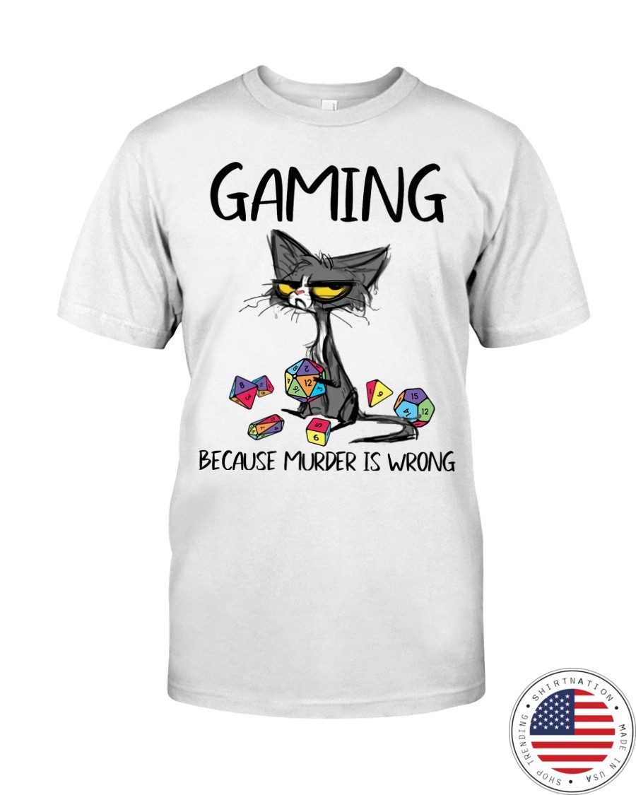 Cat Gaming Because Murder is Wrong Shirt9 1