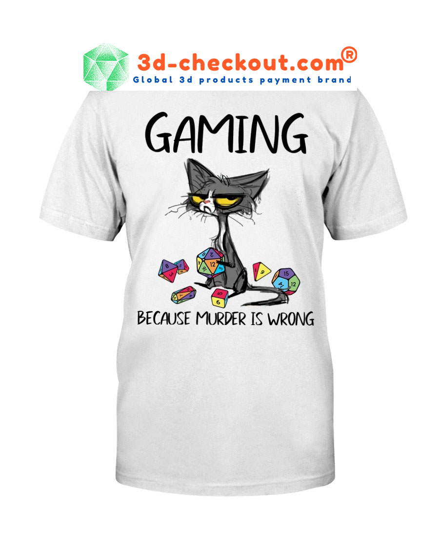 Cat Gaming because murder is wrong shirt