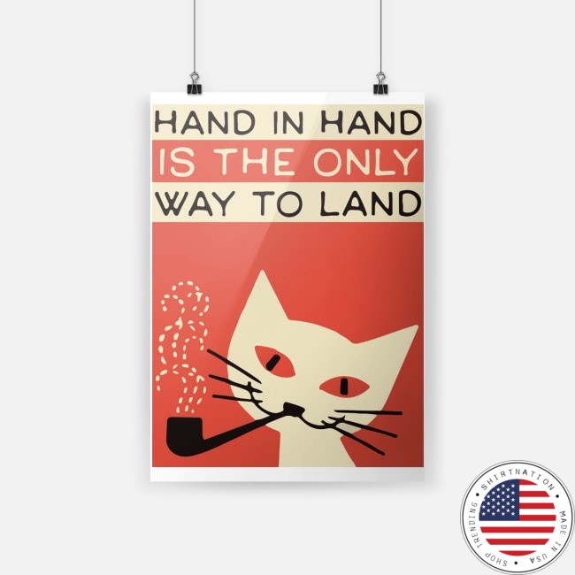 Cat Hand in hand is the only way to land poster