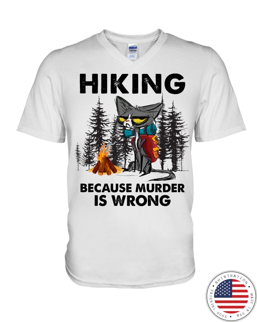 Cat Hiking Because Murder Is Wrong Shirt3