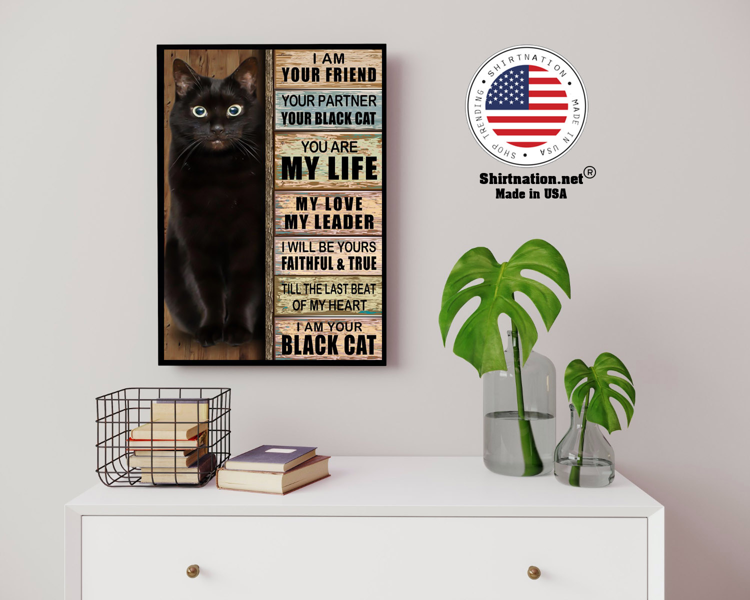 Cat I am your friend your partner your black cat you are my life poster 14