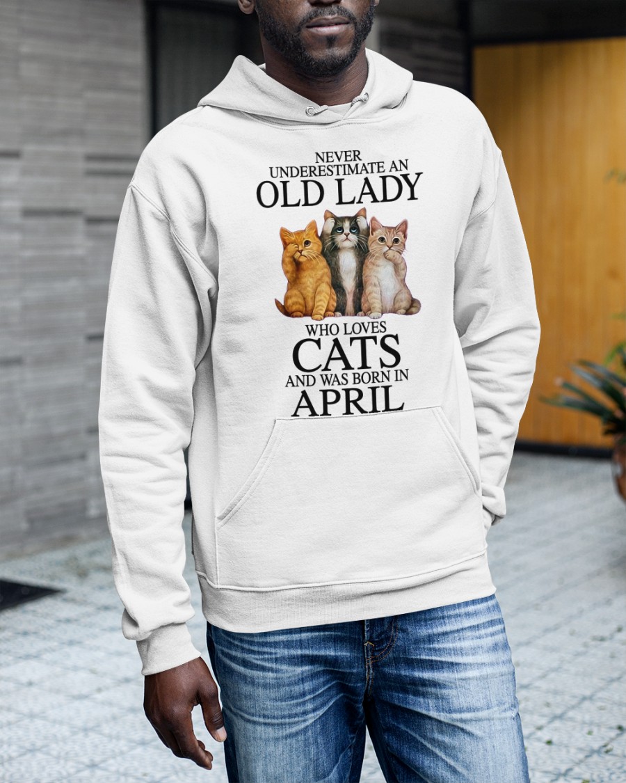 Cat Never Underestimate An Old Lady Who Loves April Shirt2