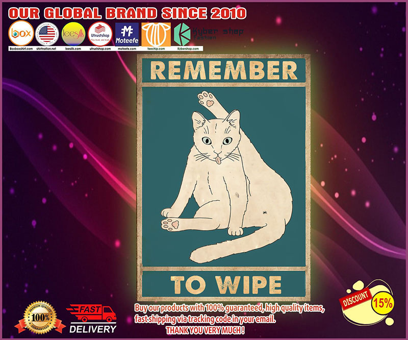 Cat Remember to wipe poster