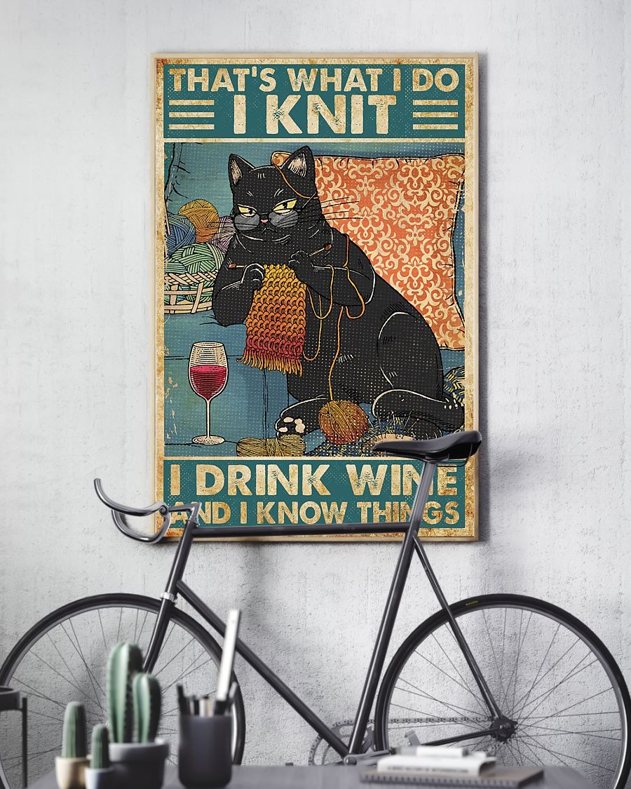 Cat That's what I do I knit I drink wine and I know things poster