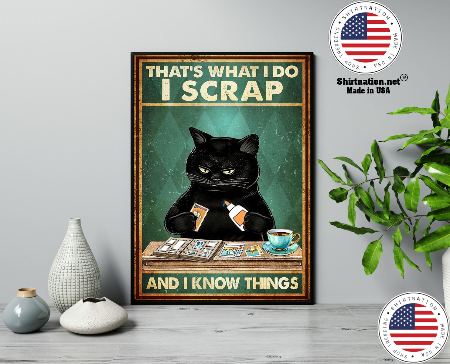 Cat Thats what I do I scrap and I know things poster 13