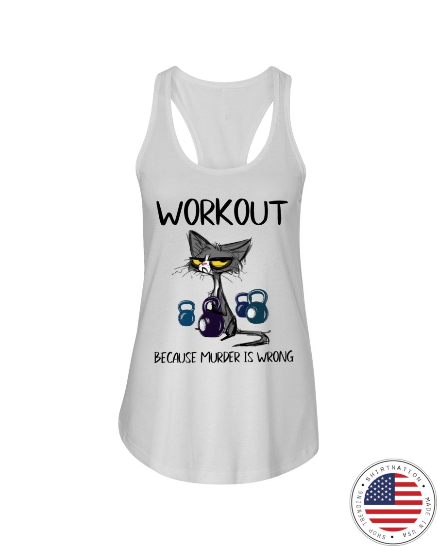 Cat Workout Because Murder is Wrong Shirt3