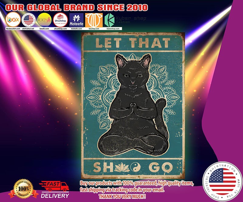 Cat let that shit go poster