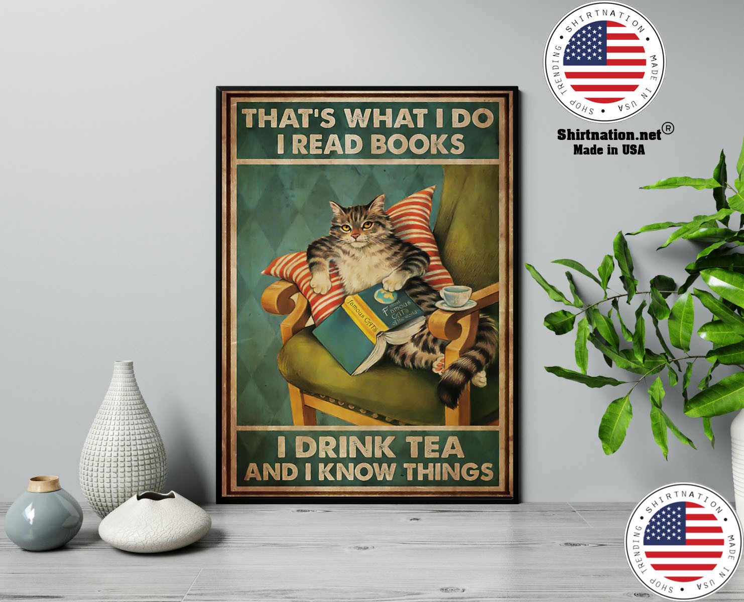 Cat thats what I do I read books I drink tea and I know things poster 13
