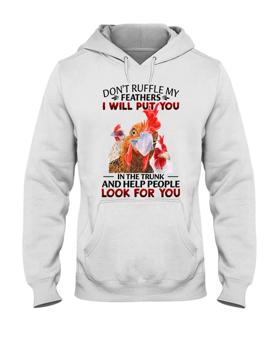 Chicken Dont Ruffle My Feathers I Will Put You In The Trunk Shirt3