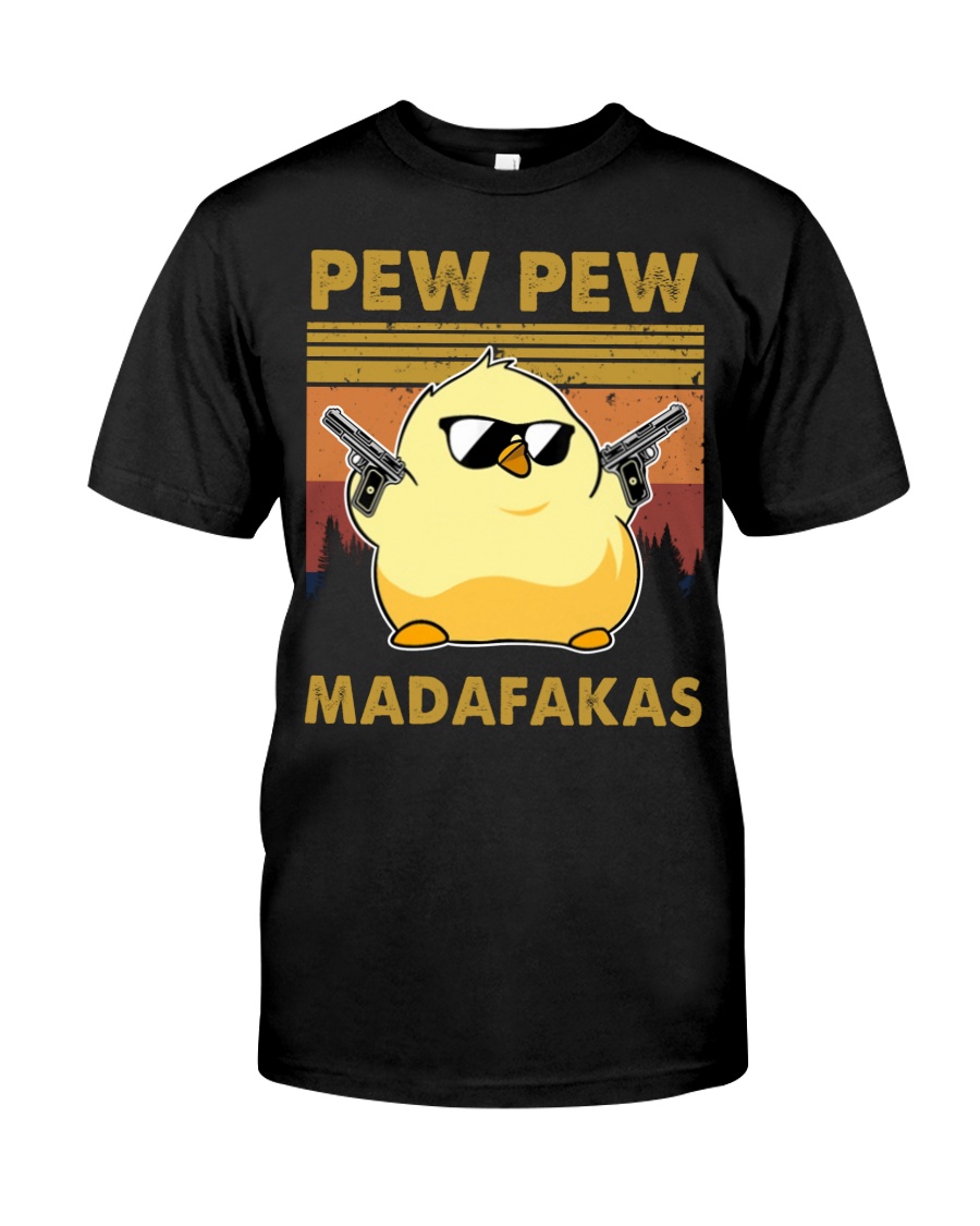 Chicken Pew pew madafakas shirt as