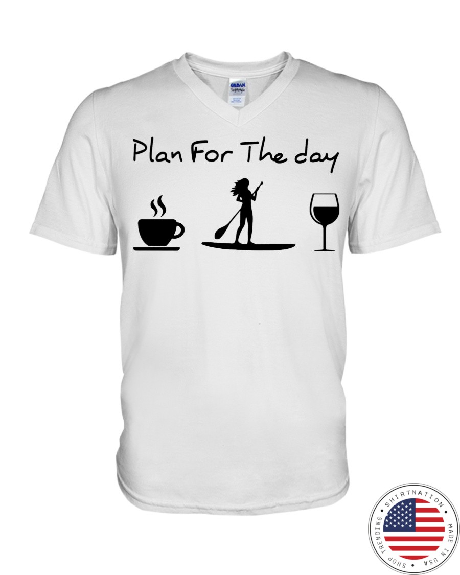 Coffee Paddle Poard Wine Plan For The Day Shirt3