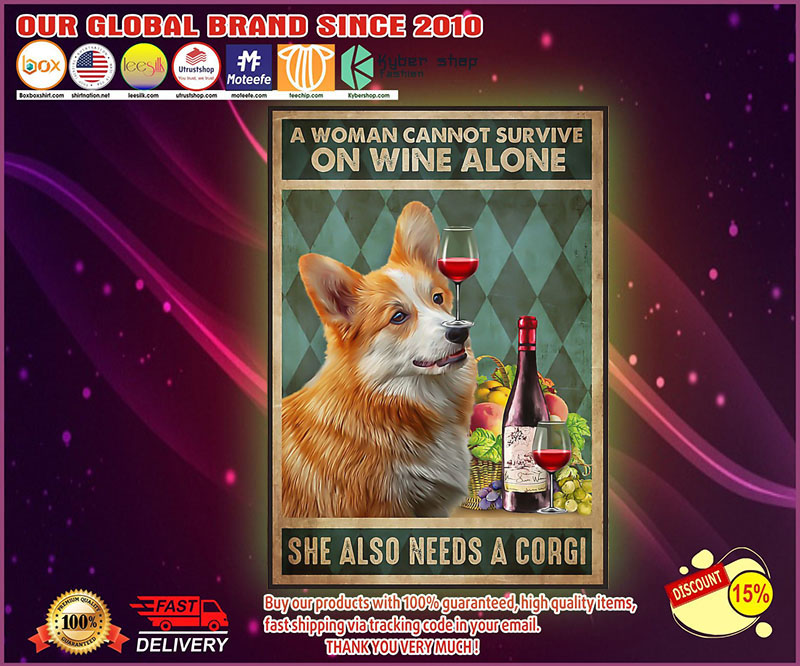Corgi a woman cannot survive on wine alone poster