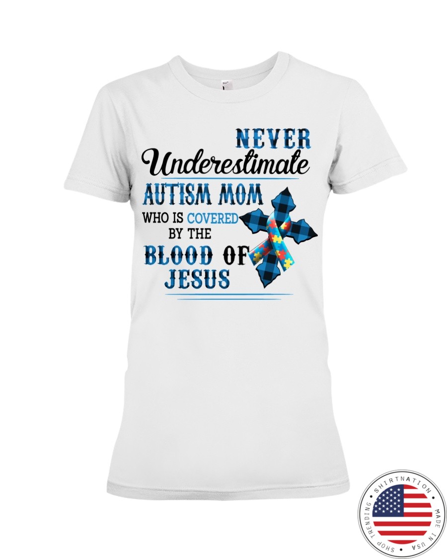 Cross Never Underestimate Autism Mom Who Is Covered By The Blood Of Jesus9