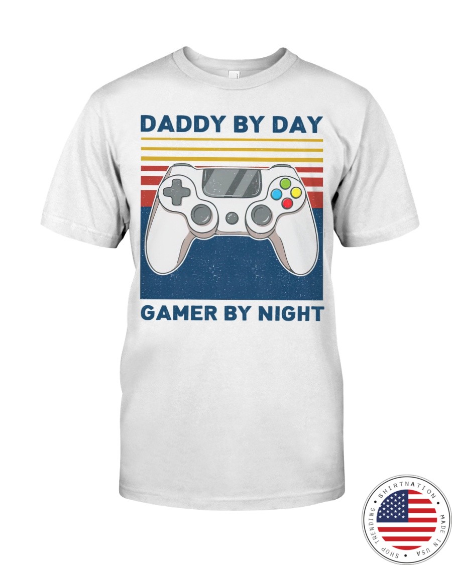 Daddy by day gamer by night shirt as