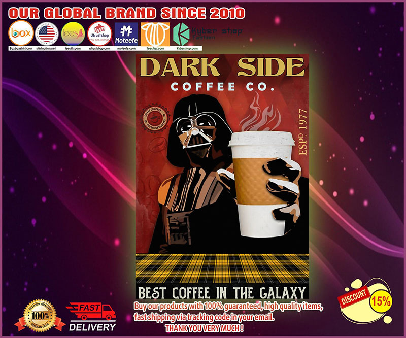Dark side coffee co best coffee in the galaxy poster