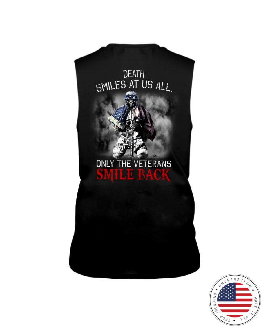 Death Smiles At Us All Only The Veterans Smile Back Shirt6