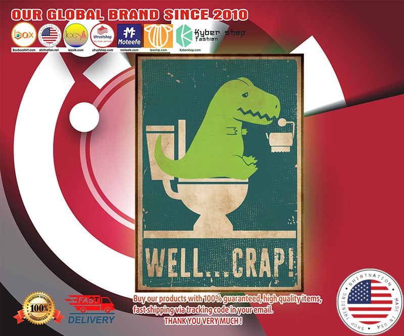 Dinosaur Well crap poster